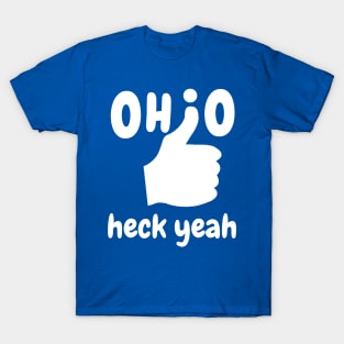 Ohio heck yeah! T-Shirt